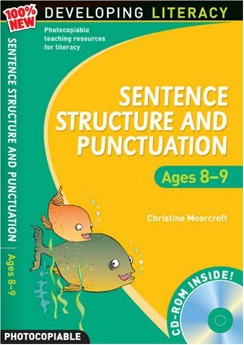Sentence Structure and Punctuation: Ages 8-9 100% New Developing Literacy: 4