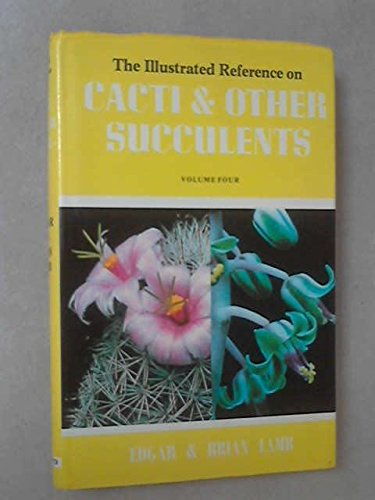 Illustrated Reference on Cacti and Other Succulents: v. 4