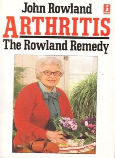 Arthritis: The Rowland Remedy