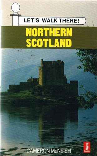 Northern Scotland (Let's Walk There S.)