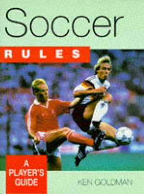 Soccer Rules : A Player's Guide