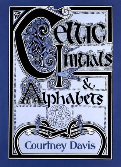 Celtic Initials and Alphabets (Celtic ornament)