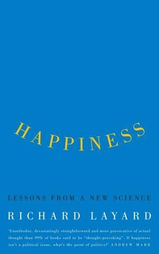 Happiness: Lessons from a New Science (Second Edition)