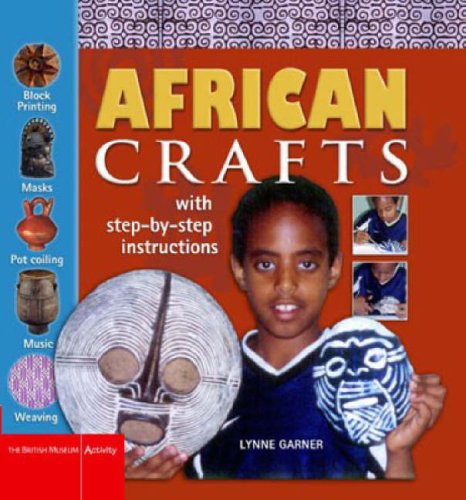 African Crafts: Fun Things to Make and Do from West Africa