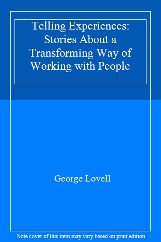 Telling Experiences: Stories About a Transforming Way of Working with People