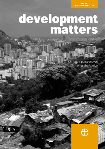 Development Matters: Christian Perspectives on Globalization