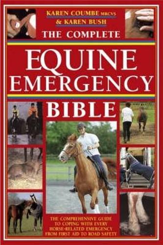 Complete Equine Emergency Bible