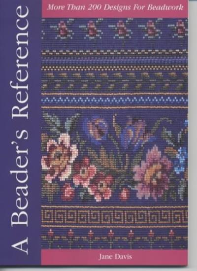 A Beader's Reference: More Than 250 Designs for Beadwork