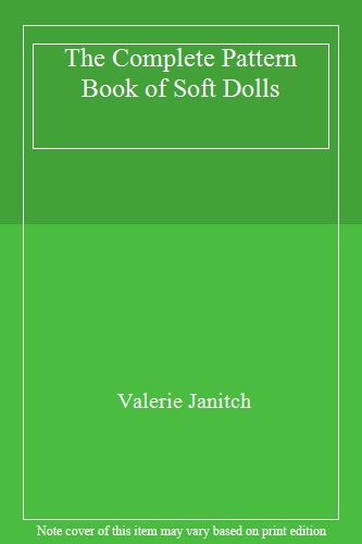 The Complete Pattern Book of Soft Dolls