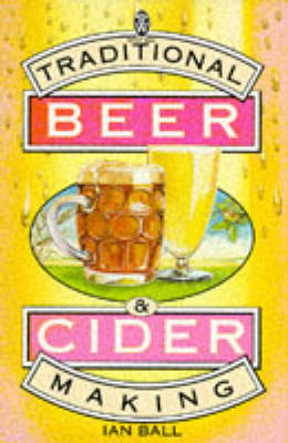 Traditional Beer and Cider Making (Right Way S.)