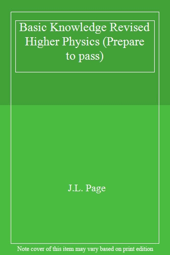 Basic Knowledge Revised Higher Physics (Prepare to pass)