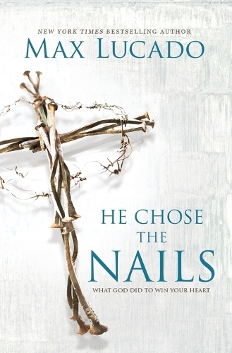 He Chose the Nails