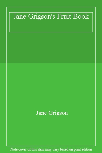 Jane Grigson's Fruit Book