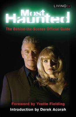 Most Haunted: The official behind-the-scenes guide