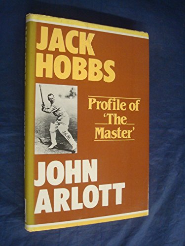 Jack Hobbs: Profile of "The Master"