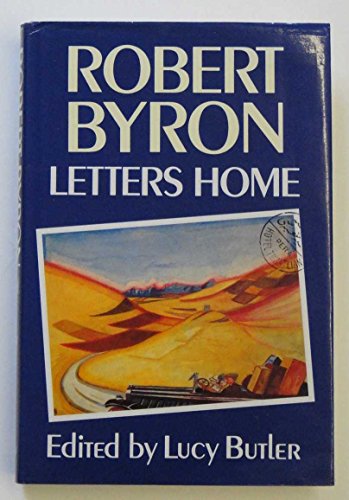 Robert Byron: Letters Home