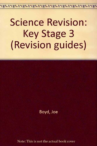 Science Revision: Key Stage 3 (Revision guides)