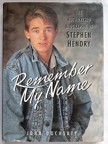 Remember My Name: The Authorised Biography of Stephen Hendry