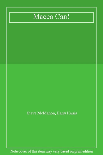 Macca Can!: The Steve Mcmahon Story