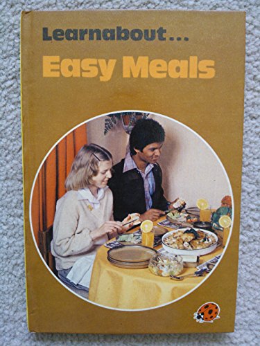 Learnabout.....Easy Meals