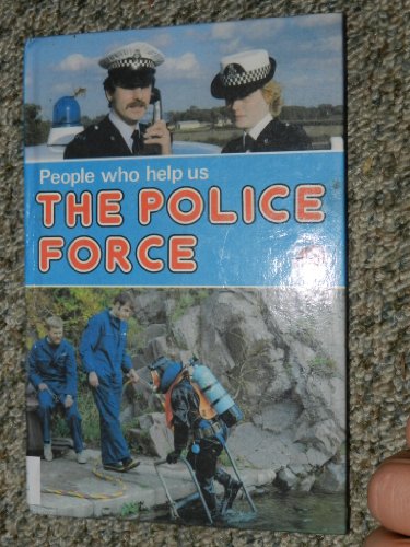 The Police Force (People who help us)