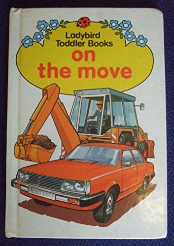 On the Move: 4 (Toddler Books)