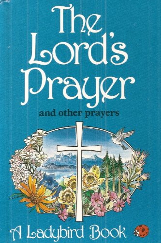 The Lords Prayer: 1 (Prayers & hymns)