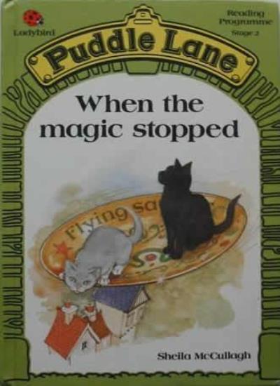 When the Magic Stopped (Puddle Lane S.)