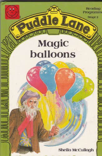 Magic Balloons (Puddle Lane S.)