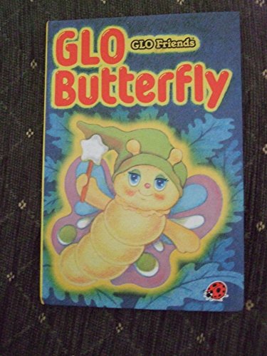 Glo Butterflys Magic (Glo friends)