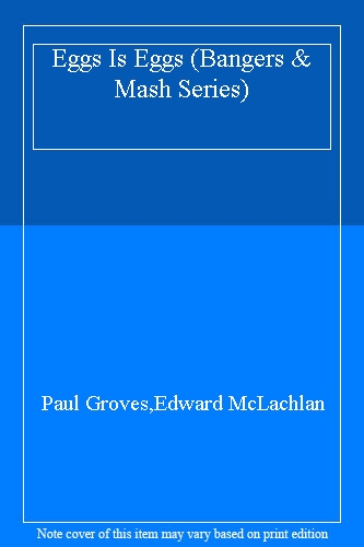 Eggs Is Eggs (Bangers & Mash Series): 1