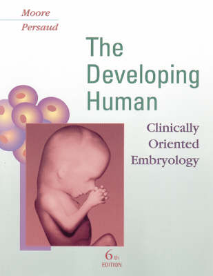 The Developing Human: Clinically Oriented Embryology