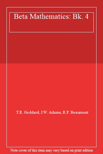 Beta Mathematics: Bk. 4