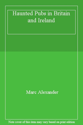 Haunted Pubs in Britain and Ireland