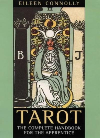 Tarot: The Complete Handbook For The Apprentice