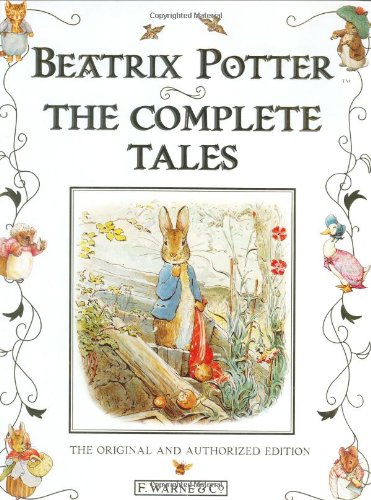 Beatrix Potter - the Complete Tales: The 23 Original Peter Rabbit Books & 4 Unpublished Works