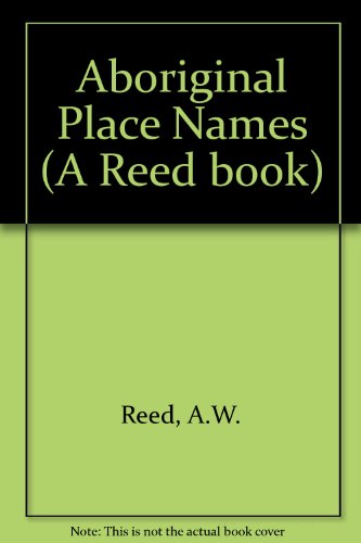 Aboriginal Place Names (A Reed book)