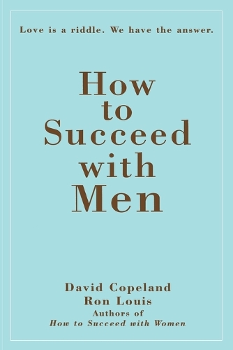 How to Succeed with Men