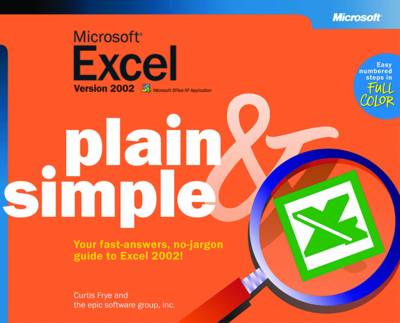 Microsoft® Excel Version 2002 Plain & Simple