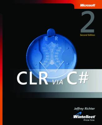 CLR Via C#: Applied .NET Framework 2.0 Programming