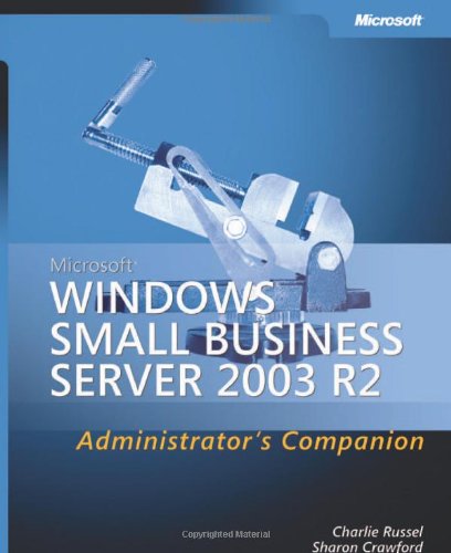 Windows Small Business Server 2003 R2 Administrator's Companion Book/CD Package (Pro-Administrator's Companion)