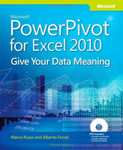 Microsoft PowerPivot for Excel 2010 Book/DVD Package: Give Your Data Meaning