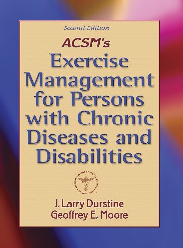 ACSM's Exercise Management for Persons with Chronic Diseases and Disabilities
