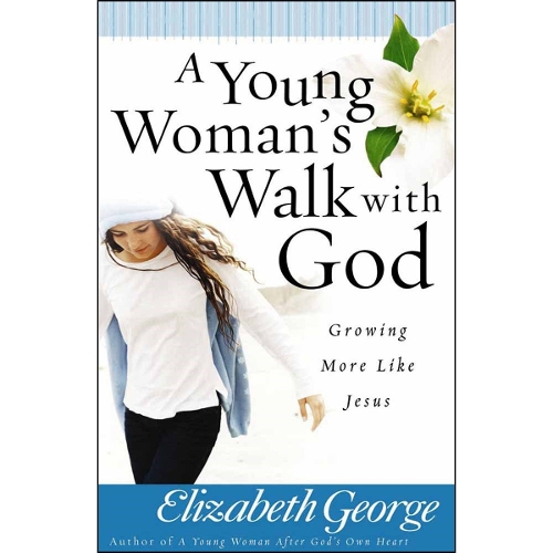 A Young Woman's Walk with God