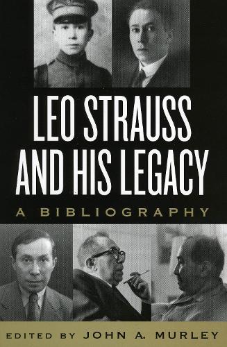 Leo Strauss and His Legacy