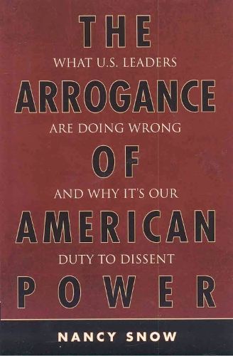 The Arrogance of American Power