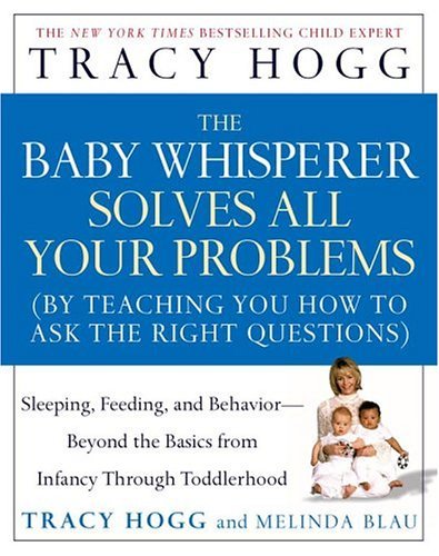 The Baby Whisperer Solves All Your Problems (By Teaching You How To Ask The Right Questions)