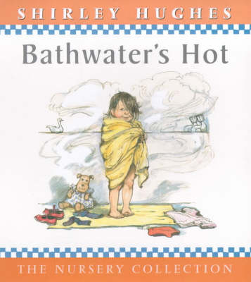 Bathwater's Hot (The Nursery Collection)