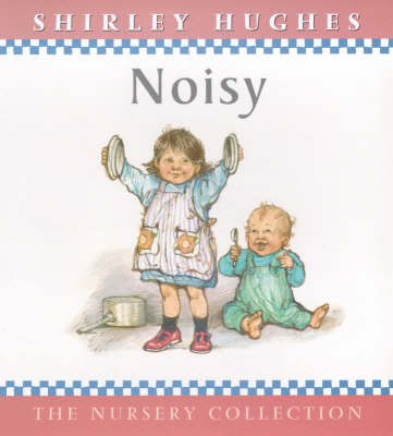 Noisy (The nursery collection)