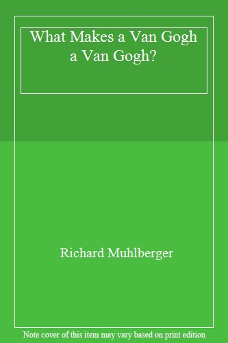 What Makes a Van Gogh a Van Gogh?